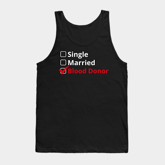 Single Married Blood Donor Tank Top by  WebWearables